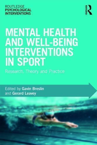 Mental Health And Well Being Interventions In Sport Research Theory And Practice (PDF Instant Download)