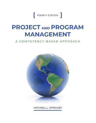 Project And Program Management A Competency Based Approach 4Th Edition (PDF Instant Download)
