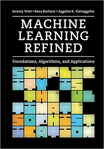 Machine Learning Refined: Foundations, Algorithms, and Applications (PDF Instant Download)