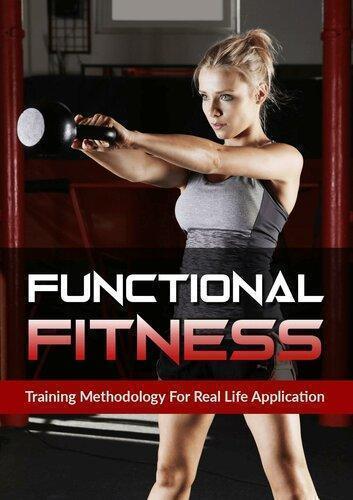 Functional Fitness Training Methodology For Real Life Application (PDF Instant Download)