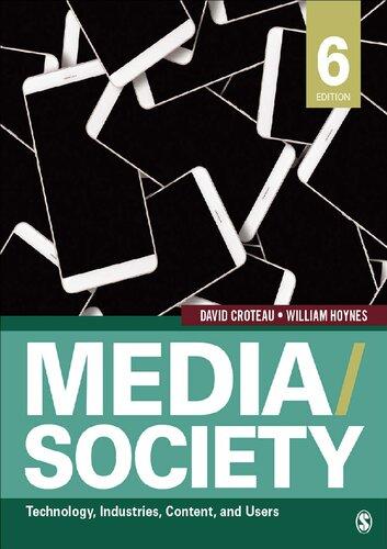 Media Society Technology Industries Content And Users 6Th Edition (PDF Instant Download)