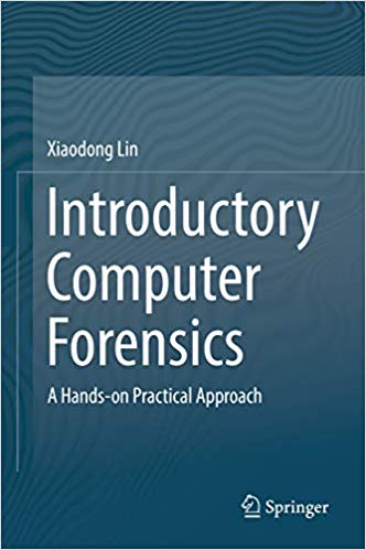 Introductory Computer Forensics: A Hands-on Practical Approach 1st ed. 2018 Edition (PDF Instant Download)