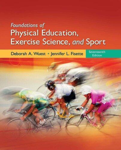 Foundations Of Physical Education Exercise Science And Sport 17Th Edition (PDF Instant Download)