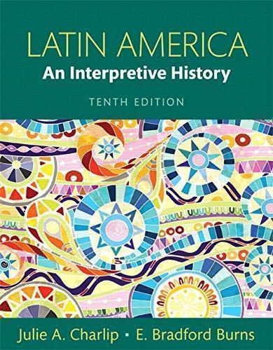 Latin America An Interpretive History 10Th Edition (PDF Instant Download)