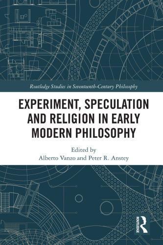 Experiment Speculation And Religion In Early Modern Philosophy (PDF Instant Download)