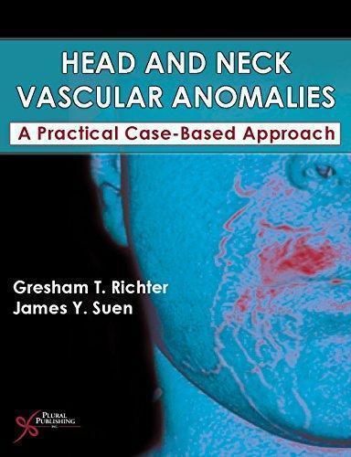 Head And Neck Vascular Anomalies A Practical Case Based Approach (PDF Instant Download)