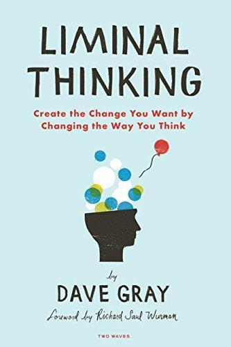 Liminal Thinking Create The Change You Want (PDF Instant Download)