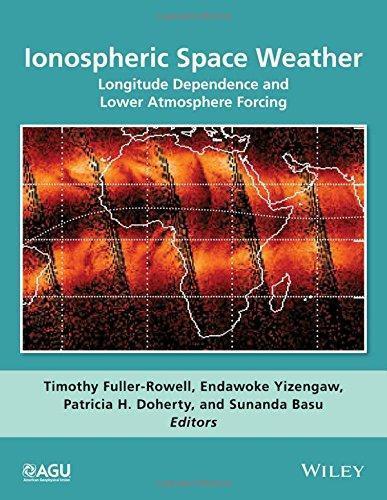 Ionospheric Space Weather Longitude Dependence And Lower Atmosphere Forcing (PDF Instant Download)