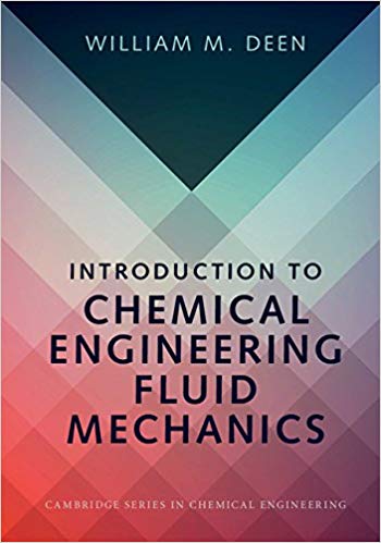 Introduction to Chemical Engineering Fluid Mechanics (Cambridge Series in Chemical Engineering) (PDF Instant Download)