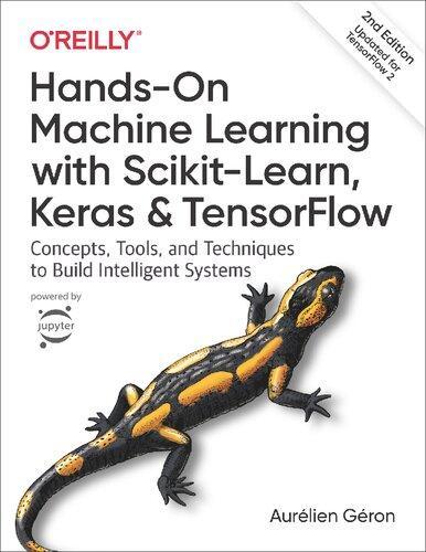 Hands On Machine Learning With Scikit Learn Keras And Tensorflow Concepts Tools And Techniques To Build Intelligent Systems 2Nd Edition (PDF Instant Download)