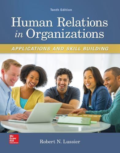 Human Relations In Organizations Applications And Skill Building 10Th Edition (PDF Instant Download)