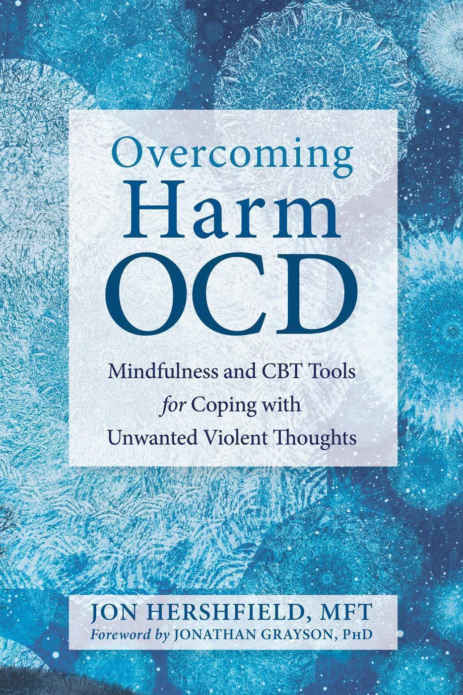 Overcoming Harm Ocd Mindfulness And Cbt Tools For Coping With Unwanted Violent Thoughts (PDF Instant Download)