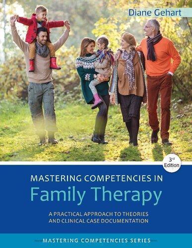 Mastering Competencies In Family Therapy A Practical Approach To Theory And Clinical Case Documentation 3Rd Edition (PDF Instant Download)