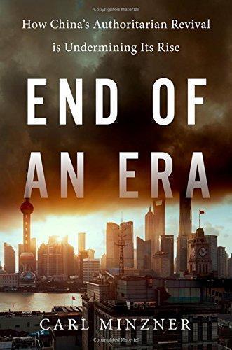 End Of An Era How Chinas Authoritarian Revival Is Undermining Its Rise (PDF Instant Download)