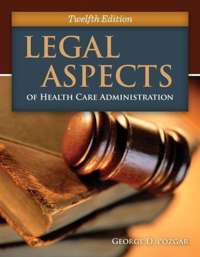 Legal Aspects Of Health Care Administration 12Th Edition (PDF Instant Download)