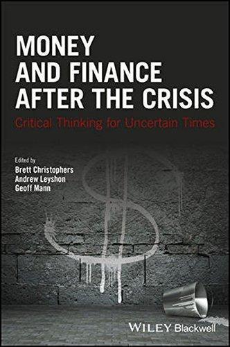 Money And Finance After The Crisis Critical Thinking For Uncertain Times (PDF Instant Download)