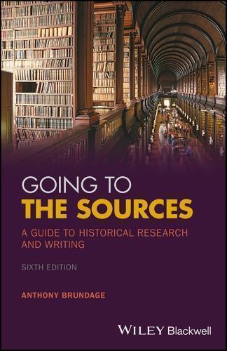 Going To The Sources A Guide To Historical Research And Writing 6Th Edition (PDF Instant Download)