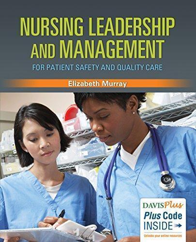 Nursing Leadership And Management For Patient Safety And Quality Care (PDF Instant Download)