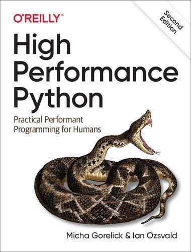 High Performance Python Practical Performant Programming For Humans 2Nd Edition (PDF Instant Download)