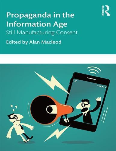 Propaganda In The Information Age Still Manufacturing Consent (PDF Instant Download)