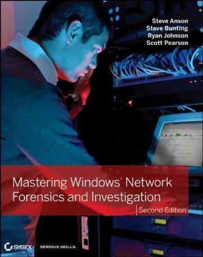 Mastering Windows Network Forensics And Investigation 2Nd Edition (PDF Instant Download)