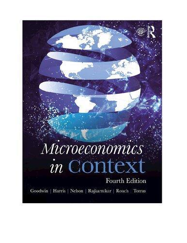 Microeconomics In Context Fourth 4Th Edition (PDF Instant Download)
