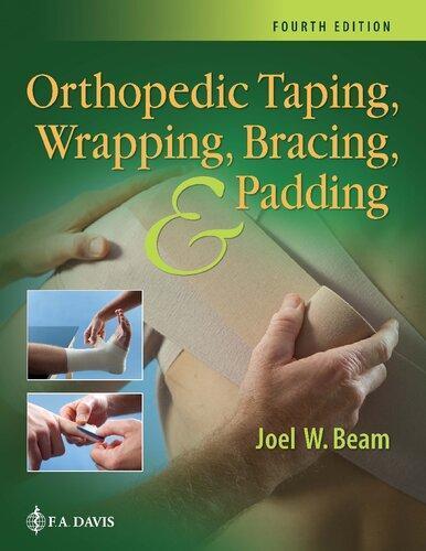 Orthopedic Taping Wrapping Bracing And Padding 4Th Edition (PDF Instant Download)