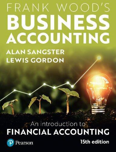 Frank Wood's Business Accounting: An Introduction to Financial Accounting 15th Edition (PDF Instant Download)