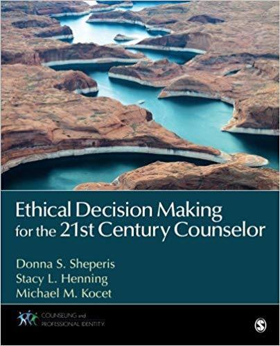 Ethical Decision Making For The 21St Century Counselor (PDF Instant Download)
