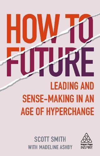 How To Future Leading And Sense Making In An Age Of Hyperchange (PDF Instant Download)