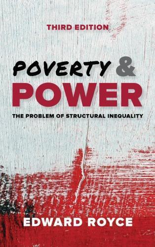Poverty And Power The Problem Of Structural Inequality 3Rd Edition (PDF Instant Download)
