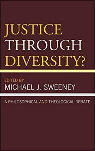Justice Through Diversity A Philosophical And Theological Debate (PDF Instant Download)