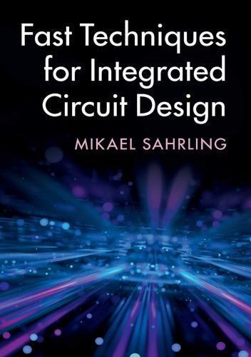 Fast Techniques For Integrated Circuit Design (PDF Instant Download)
