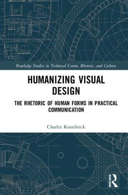 Humanizing Visual Design The Rhetoric Of Human Forms In Practical Communication (PDF Instant Download)