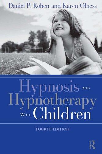 Hypnosis And Hypnotherapy With Children 4Th Edition (PDF Instant Download)
