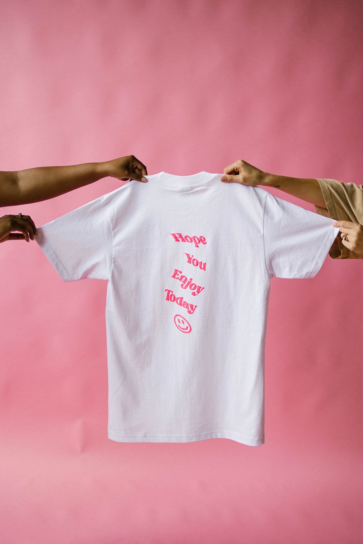 "Hope You Enjoy Today" Tee