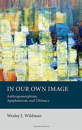 In Our Own Image Anthropomorphism Apophaticism And Ultimacy (PDF Instant Download)