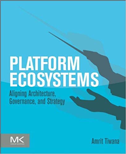 Platform Ecosystems: Aligning Architecture, Governance, and Strategy (PDF Instant Download)