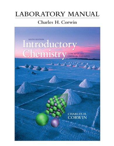 Laboratory Manual For Introductory Chemistry Concepts And Critical Thinking 6Th Edition (PDF Instant Download)