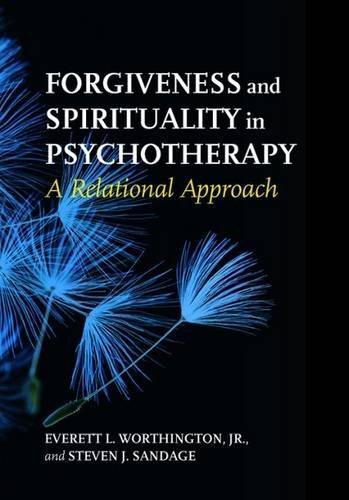 Forgiveness And Spirituality In Psychotherapy A Relational Approach (PDF Instant Download)