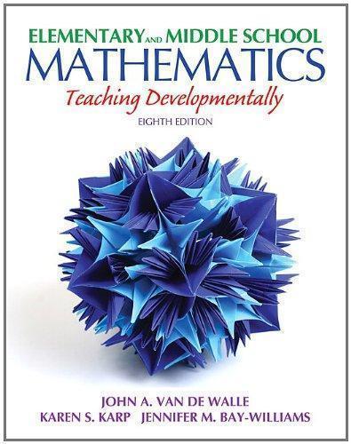 Elementary And Middle School Mathematics Teaching Developmentally 8Th Edition (PDF Instant Download)