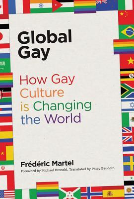 Global Gay How Gay Culture Is Changing The World (PDF Instant Download)