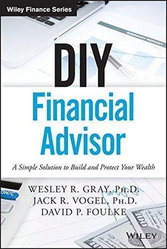 Diy Financial Advisor A Simple Solution To Build And Protect Your Wealth (PDF Instant Download)