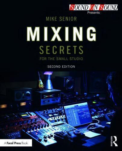 Mixing Secrets For The Small Studio 2Nd Edition (PDF Instant Download)