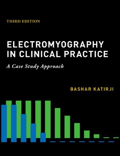 Electromyography In Clinical Practice A Case Study Approach 3Rd Edition (PDF Instant Download)
