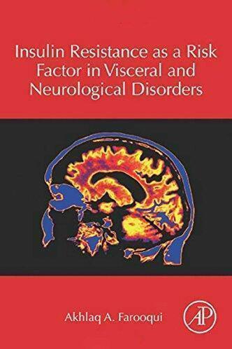 Insulin Resistance As A Risk Factor In Visceral And Neurological Disorders (PDF Instant Download)