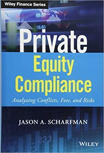 Private Equity Compliance Analyzing Conflicts Fees And Risks Wiley Finance (PDF Instant Download)