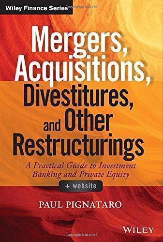 Mergers Acquisitions Divestitures And Other Restructurings A Practical Guide To Investment Banking And Private Equity (PDF Instant Download)