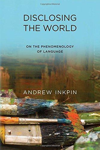 Disclosing The World On The Phenomenology Of Language (PDF Instant Download)