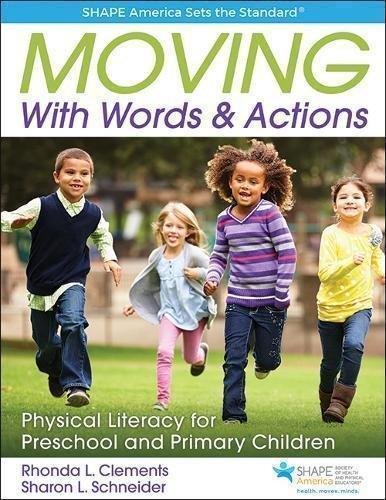 Moving With Words Actions Physical Literacy For Preschool And Primary Children Ages 3 To 8 (PDF Instant Download)